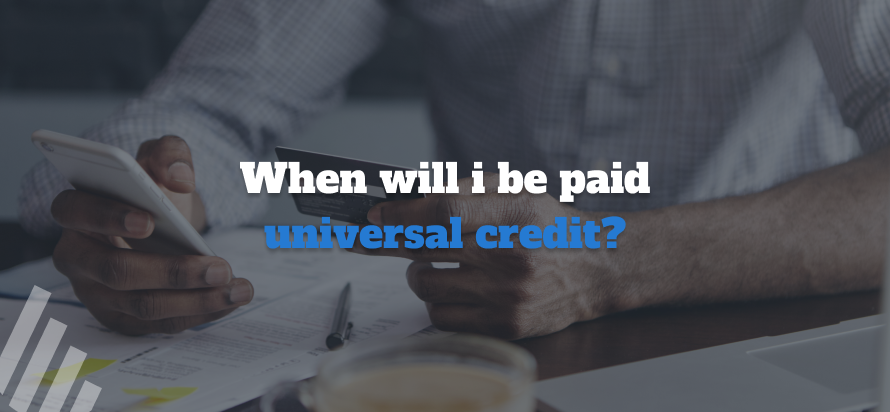 When Will I Be Paid Universal Credit?